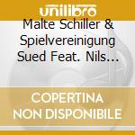Malte Schiller & Spielvereinigung Sued Feat. Nils Wogram - Sagen Oder Nicht cd