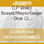 (LP Vinile) Rosset/Meyer/Geiger - Drue (2 Lp)