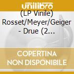 (LP Vinile) Rosset/Meyer/Geiger - Drue (2 Lp) vinile