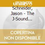 Schneider, Jason - The J-Sound Project cd