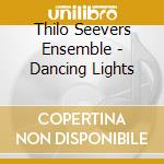 Thilo Seevers Ensemble - Dancing Lights cd