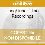 Jung/Jung - Trio Recordings cd