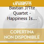 Bastian J?Tte Quartet - Happiness Is Overrated cd