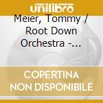 Meier, Tommy / Root Down Orchestra - Tahrir cd