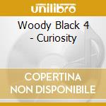 Woody Black 4 - Curiosity cd