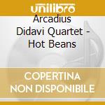Arcadius Didavi Quartet - Hot Beans cd musicale