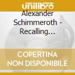 Alexander Schimmeroth - Recalling Dimensions - Sunlight- cd