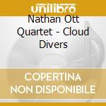 Nathan Ott Quartet - Cloud Divers cd