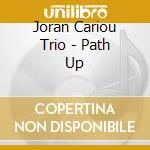 Joran Cariou Trio - Path Up cd