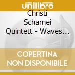 Christi Schamei Quintett - Waves & White Horses cd