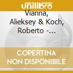Vianna, Alieksey & Koch, Roberto - Christina'S Party cd musicale