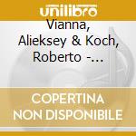 Vianna, Alieksey & Koch, Roberto - Christina'S Party cd