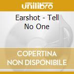 Earshot - Tell No One cd