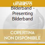 Bilderband - Presenting Bilderband cd musicale