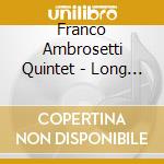 Franco Ambrosetti Quintet - Long Waves cd musicale