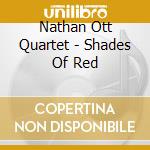 Nathan Ott Quartet - Shades Of Red cd