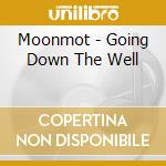 Moonmot - Going Down The Well cd