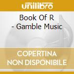 Book Of R - Gamble Music cd