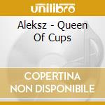 Aleksz - Queen Of Cups cd