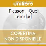 Picason - Que Felicidad cd