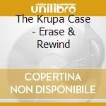 The Krupa Case - Erase & Rewind cd