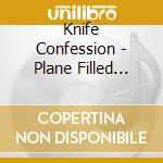 Knife Confession - Plane Filled Skies