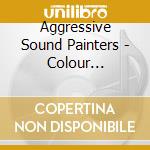 Aggressive Sound Painters - Colour Collision cd