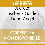 Juergen Fischer - Golden Piano Angel cd