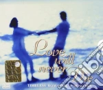 Love Will Never Die - Timeless Romantic Pop Songs cd
