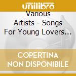 Various Artists - Songs For Young Lovers (3 Cd) cd