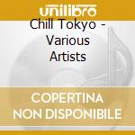 Chill Tokyo - Various Artists cd