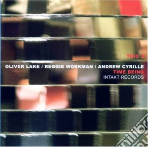 Lake / Workman / Cyrille - Time Being cd musicale di TRIO 3