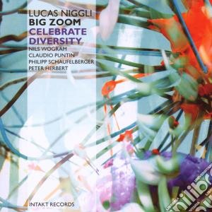 Lucas Niggli / Big Zoom - Celebrate Diversity cd musicale di Lucas-big zo Niggli