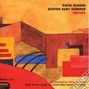 Rafik Schami And Gunter Baby Sommer - Abbara cd musicale di SCHAMI RAFIK & GUNT