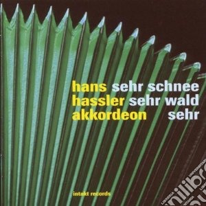Hans Hassler - Sehr Schnee Sehr Wald Sehr cd musicale di HASSLER HANS