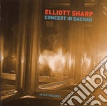 Elliott Sharp - Concert In Dachau