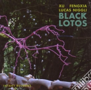 Xu Fengxia / Lucas Niggli - Black Lotus cd musicale di XU FENGXIA/LUCAS NIG