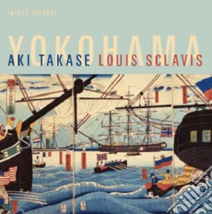 Takase, Aki-sclavis, - Yokohama cd musicale di TAKASE/LOUIS SCL