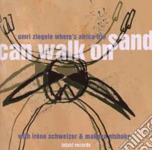 Where'S Africa Trio - Can Walk On Sand cd musicale di Ziegle Omri
