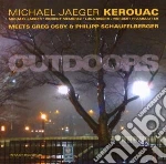 Michael Jaeger Kerouac - Outdoors cd