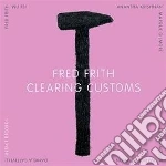 Fred Frith - Clearing Customs cd