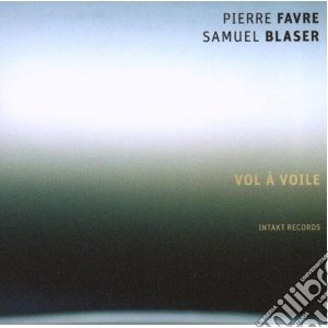 Pierre Favre / Samuel Blaser - Vol A' Voile cd musicale di Favre/samuel Pierre