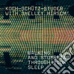 Hans Koch / Martin Schutz / Fredy Studer - Walking And Stumbling Through Your Sleep