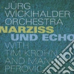 Jurg Wickihalder Orchestra / Manuel Perovic - Narziss Und Echo cd