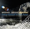 Jaeger, Michael/kero - Dance Around In Your Bones cd