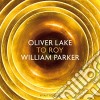 Oliver Lake/William Parker - To Roy cd