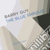 Barry Guy - Blue Shroud cd