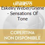 Eskelin/Weber/Griene - Sensations Of Tone cd
