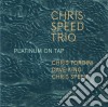 Chris Speed Trio - Platinum On Tap cd