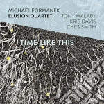 Michael Formanek Elusion Quartet - Time Like This cd